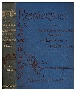 Image du vendeur pour Reminiscences of an Adventurous and Chequered Career at Home and at the Antipodes [1882, Vol. II] mis en vente par Muir Books -Robert Muir Old & Rare Books - ANZAAB/ILAB