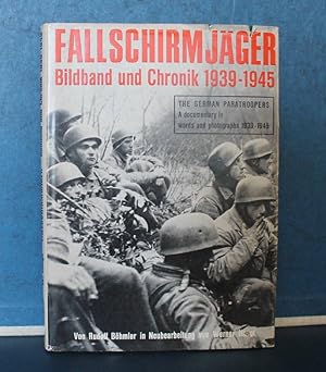 Image du vendeur pour Fallschirmjger. Bildband und Chronik 1939-1945 The German Paratroopers. A Documentary in Words and Photographs 1939-1945 mis en vente par Eugen Kpper