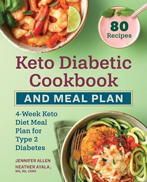 Seller image for Keto Diabetic Cookbook and Meal Plan : 4-week Keto Diet Meal Plan for Type 2 Diabetes for sale by GreatBookPricesUK
