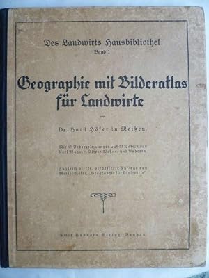 Geographie mit Bilderatlas für Landwirte Zugleich 4., verbesserte Auflage von Merkel-Höfer, "Geog...