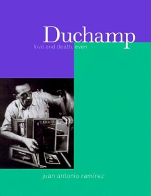 Imagen del vendedor de Duchamp: Love and Death Even a la venta por WeBuyBooks