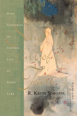 Seller image for Song Full of Tears: Nine Centuries of Chinese Life Around Xiang Lake (Paperback or Softback) for sale by BargainBookStores