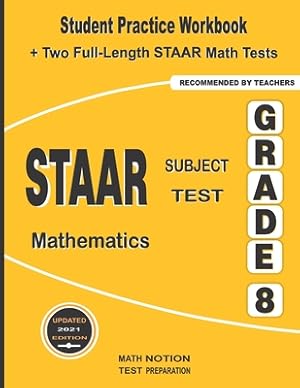 Immagine del venditore per STAAR Subject Test Mathematics Grade 8: Student Practice Workbook + Two Full-Length STAAR Math Tests (Paperback or Softback) venduto da BargainBookStores