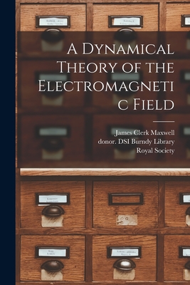 Seller image for A Dynamical Theory of the Electromagnetic Field (Paperback or Softback) for sale by BargainBookStores