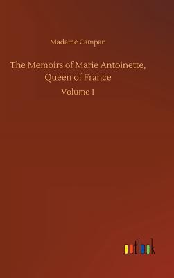 Seller image for The Memoirs of Marie Antoinette, Queen of France (Hardback or Cased Book) for sale by BargainBookStores