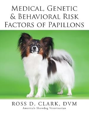 Bild des Verkufers fr Medical, Genetic & Behavioral Risk Factors of Papillons (Paperback or Softback) zum Verkauf von BargainBookStores