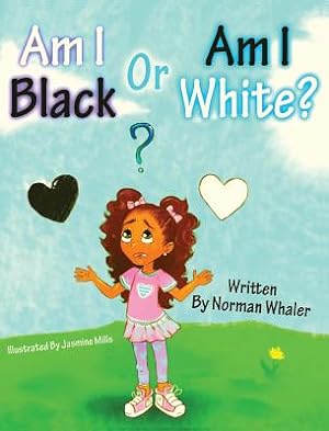 Seller image for Am I Black or Am I White? (Hardback or Cased Book) for sale by BargainBookStores