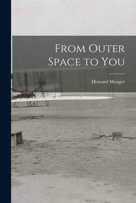 Seller image for From Outer Space to You (Paperback or Softback) for sale by BargainBookStores