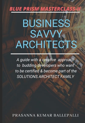 Image du vendeur pour Blue Prism Masterclass-II: Business Savvy Architects (Paperback or Softback) mis en vente par BargainBookStores