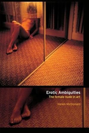 Imagen del vendedor de Erotic Ambiguities: The Female Nude in Art a la venta por WeBuyBooks