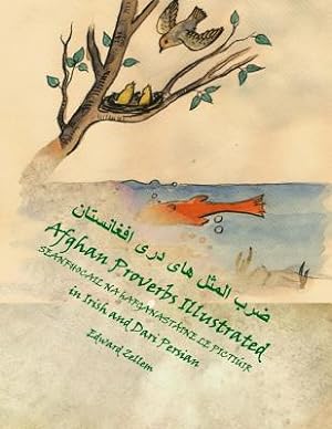 Seller image for Seanfhocail na hAfganast�ine le Picti�ir (Irish-Dari Edition): Afghan Proverbs In Irish, English and Dari Persian (Paperback or Softback) for sale by BargainBookStores
