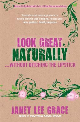 Seller image for Look Great Naturally.Without Ditching the Lipstick (Paperback or Softback) for sale by BargainBookStores