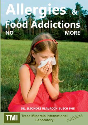 Immagine del venditore per Allergies and Food Addictions: No More (Paperback or Softback) venduto da BargainBookStores