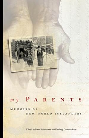 Image du vendeur pour My Parents : Memoirs of New World Icelanders mis en vente par GreatBookPricesUK