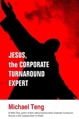 Seller image for Jesus, the corporate turnaround expert (Paperback or Softback) for sale by BargainBookStores