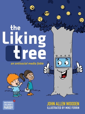 Bild des Verkufers fr The Liking Tree: An Antisocial Media Fable (Hardback or Cased Book) zum Verkauf von BargainBookStores