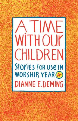Image du vendeur pour A Time with Our Children: Stories for Use in Worship, Year A (Paperback or Softback) mis en vente par BargainBookStores