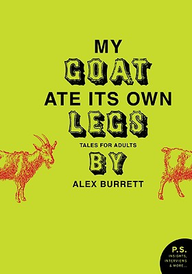 Immagine del venditore per My Goat Ate Its Own Legs: Tales for Adults (Paperback or Softback) venduto da BargainBookStores