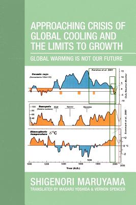 Imagen del vendedor de Approaching Crisis of Global Cooling and the Limits to Growth: Global Warming Is Not Our Future (Paperback or Softback) a la venta por BargainBookStores