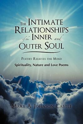Seller image for The Intimate Relationships of the Inner and Outer Soul: Spirituality, Nature and Love Poems (Paperback or Softback) for sale by BargainBookStores