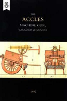 Bild des Verkufers fr Accles Machine Gun, Carriages & Mounts (1892) (Paperback or Softback) zum Verkauf von BargainBookStores