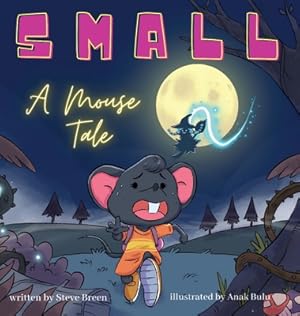 Seller image for Small: A Mouse Tale (Hardback or Cased Book) for sale by BargainBookStores