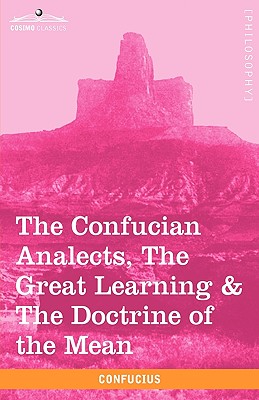 Bild des Verkufers fr The Confucian Analects, the Great Learning & the Doctrine of the Mean (Paperback or Softback) zum Verkauf von BargainBookStores