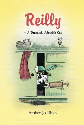 Bild des Verkufers fr Reilly - A Dreadful, Adorable Cat (Paperback or Softback) zum Verkauf von BargainBookStores