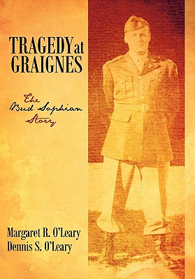 Immagine del venditore per Tragedy at Graignes: The Bud Sophian Story (Hardback or Cased Book) venduto da BargainBookStores