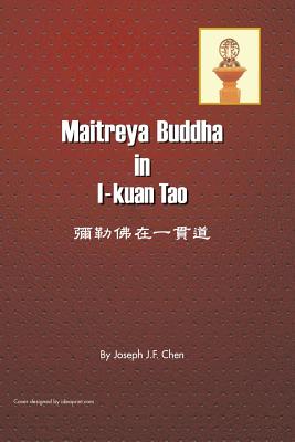 Seller image for Maitreya Buddha in I-Kuan Tao (Paperback or Softback) for sale by BargainBookStores