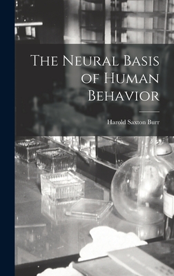 Imagen del vendedor de The Neural Basis of Human Behavior (Hardback or Cased Book) a la venta por BargainBookStores