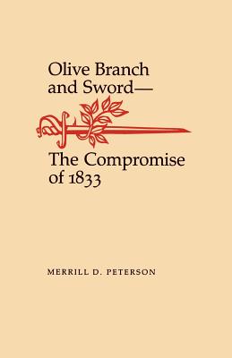 Bild des Verkufers fr Olive Branch and Sword: The Compromise of 1833 (Paperback or Softback) zum Verkauf von BargainBookStores