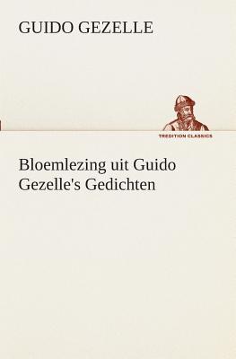 Bild des Verkufers fr Bloemlezing uit Guido Gezelle's Gedichten (Paperback or Softback) zum Verkauf von BargainBookStores