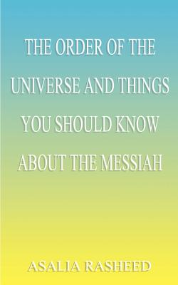 Seller image for The Order of the Universe and Things You Should Know about the Messiah (Paperback or Softback) for sale by BargainBookStores