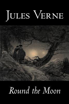Bild des Verkufers fr Round the Moon by Jules Verne, Fiction, Fantasy & Magic (Paperback or Softback) zum Verkauf von BargainBookStores