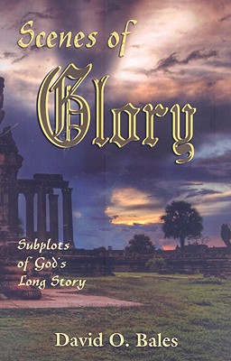 Seller image for Scenes of Glory: Subplots of God's Long Story (Paperback or Softback) for sale by BargainBookStores