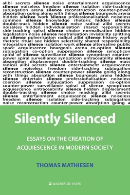 Bild des Verkufers fr Silently Silenced: Essays on the Creation of Acquiesence in Modern Society (Paperback or Softback) zum Verkauf von BargainBookStores