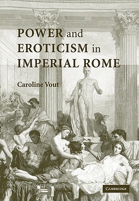 Imagen del vendedor de Power and Eroticism in Imperial Rome (Paperback or Softback) a la venta por BargainBookStores
