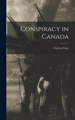 Seller image for Conspiracy in Canada (Hardback or Cased Book) for sale by BargainBookStores