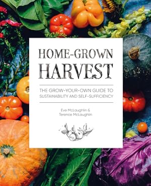 Imagen del vendedor de Home-Grown Harvest: The Grow-Your-Own Guide to Sustainability and Self-Sufficiency (Paperback or Softback) a la venta por BargainBookStores