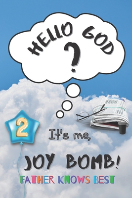 Bild des Verkufers fr Father Knows Best: Hello God? It's Me, Joy Bomb - Children's Chapter Book Fiction for 8-12 - Silly but Serious Too! (Paperback or Softback) zum Verkauf von BargainBookStores