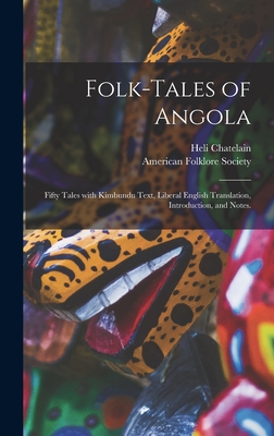 Immagine del venditore per Folk-tales of Angola; Fifty Tales With Kimbundu Text, Liberal English Translation, Introduction, and Notes. (Hardback or Cased Book) venduto da BargainBookStores