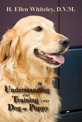 Immagine del venditore per Understanding and Training Your Dog or Puppy (Paperback or Softback) venduto da BargainBookStores