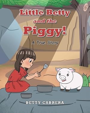 Image du vendeur pour Little Betty and the Piggy!: A True Story (Paperback or Softback) mis en vente par BargainBookStores