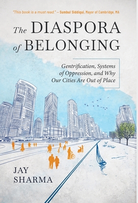 Seller image for The Diaspora of Belonging: Gentrification, Systems of Oppression, and Why Our Cities Are Out of Place (Hardback or Cased Book) for sale by BargainBookStores