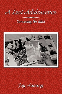 Seller image for A Lost Adolescence: Surviving the Blitz (Hardback or Cased Book) for sale by BargainBookStores