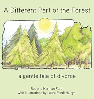 Seller image for A Different Part of the Forest: A Gentle Tale of Divorce (Hardback or Cased Book) for sale by BargainBookStores