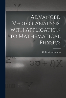 Imagen del vendedor de Advanced Vector Analysis, With Application to Mathematical Physics (Paperback or Softback) a la venta por BargainBookStores