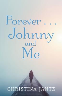 Seller image for Forever . . . Johnny and Me (Paperback or Softback) for sale by BargainBookStores