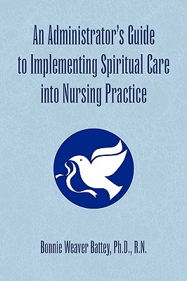 Seller image for An Administrator's Guide to Implementing Spiritual Care into Nursing Practice (Paperback or Softback) for sale by BargainBookStores